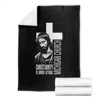 Christianity Is Under Attack Throw Blanket Jesus Stand for Faith Michigan Church - Wonder Print Shop