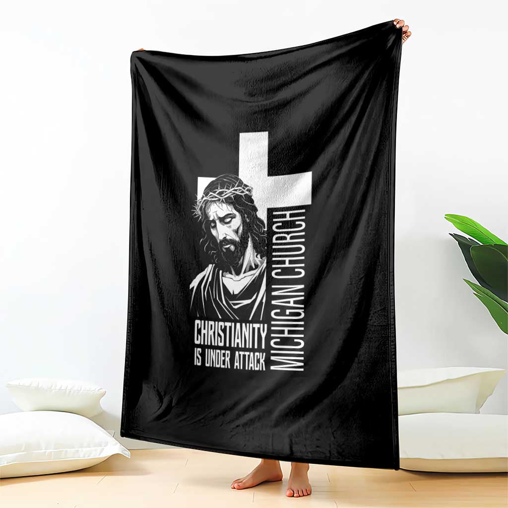 Christianity Is Under Attack Throw Blanket Jesus Stand for Faith Michigan Church - Wonder Print Shop