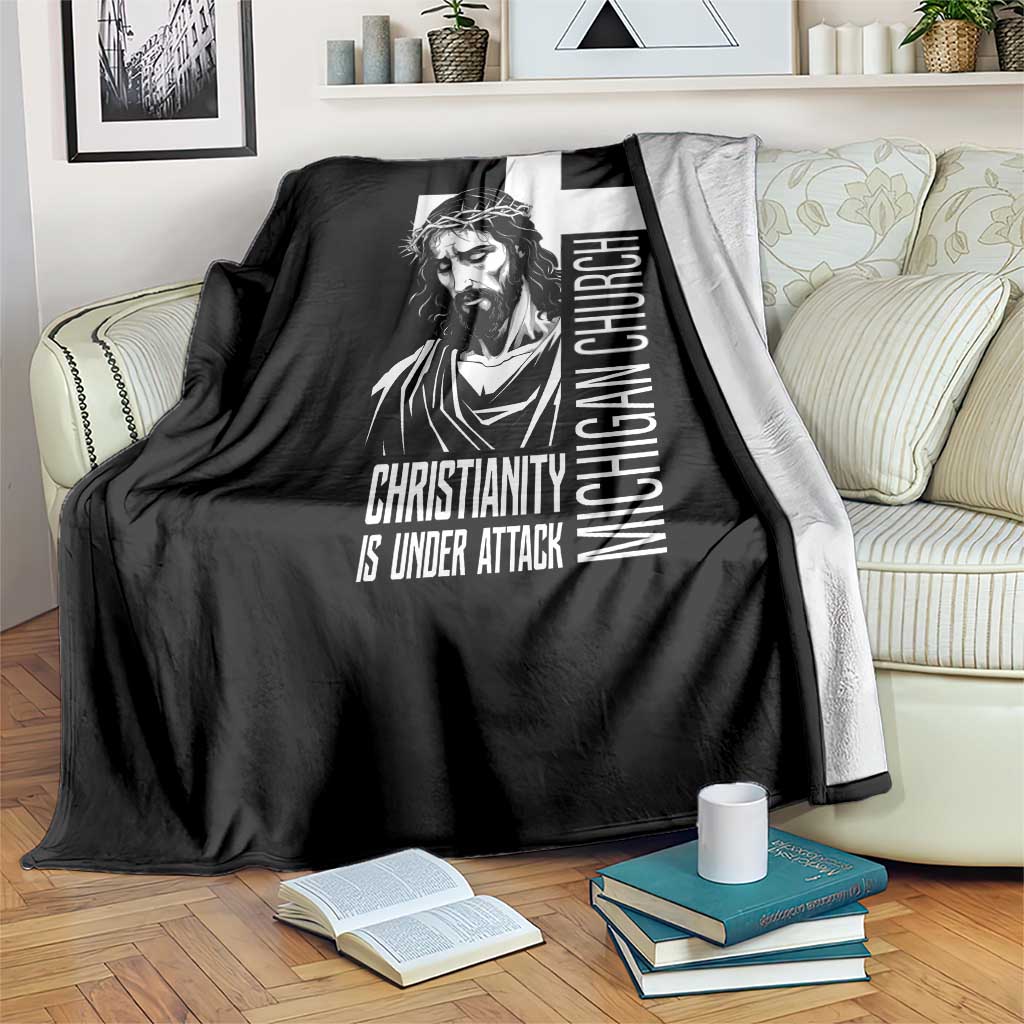 Christianity Is Under Attack Throw Blanket Jesus Stand for Faith Michigan Church - Wonder Print Shop