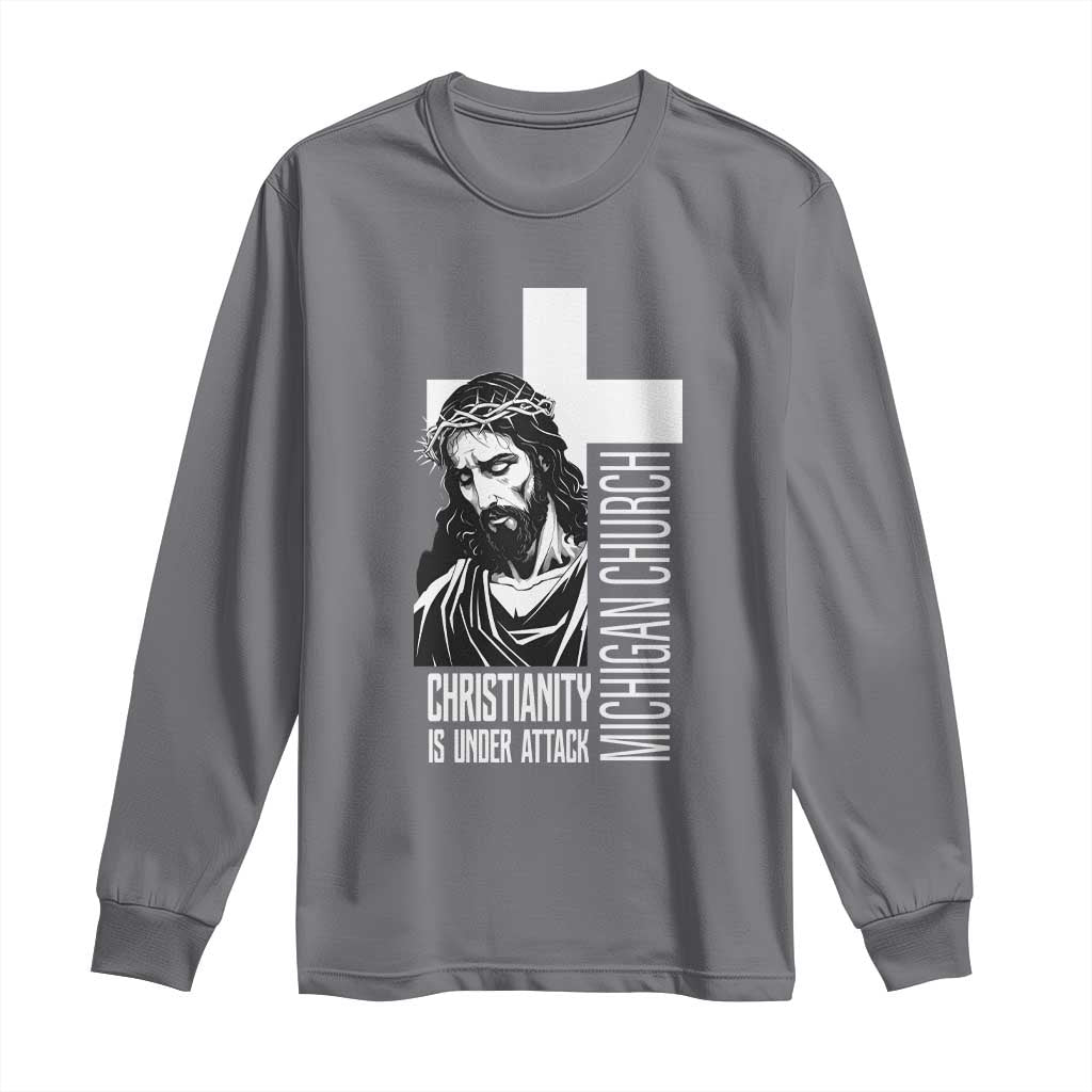 Christianity Is Under Attack Long Sleeve Shirt Jesus Stand for Faith Michigan Church - Wonder Print Shop