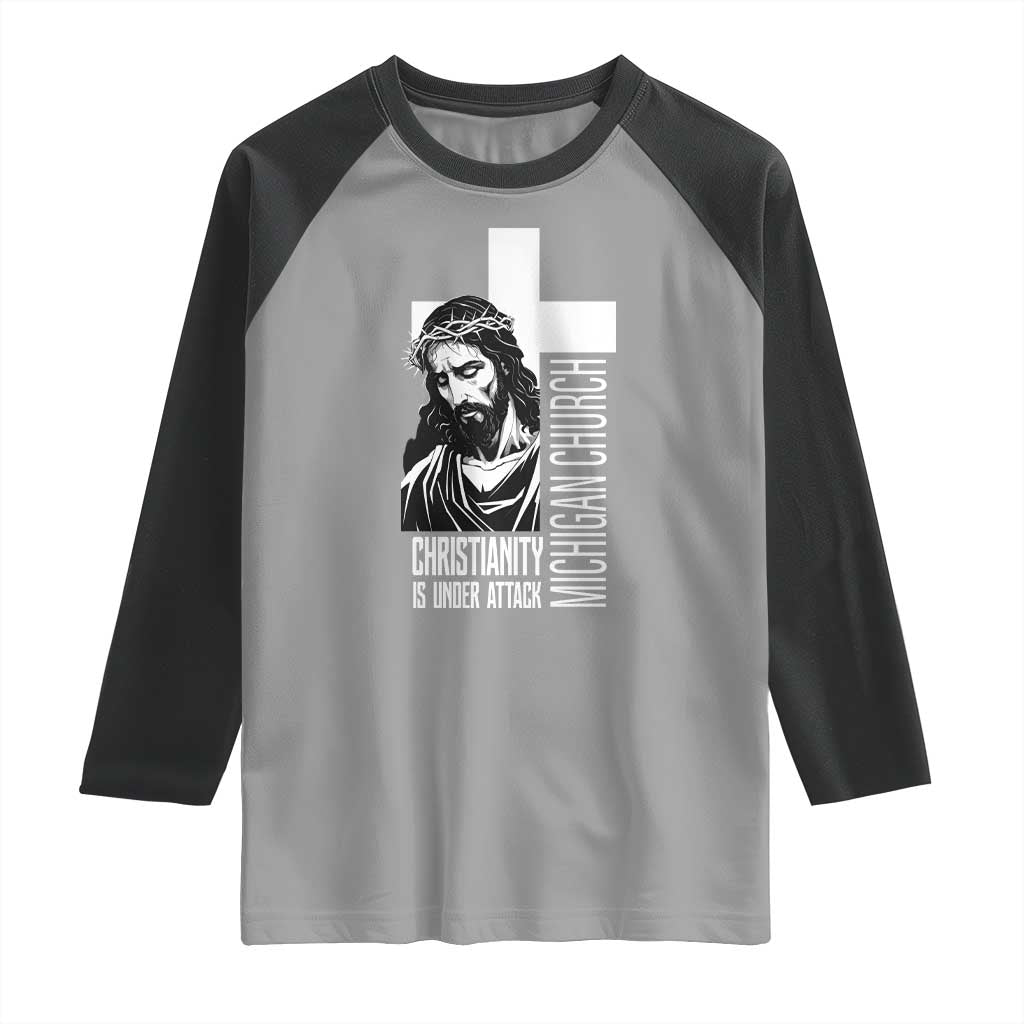 Christianity Is Under Attack Raglan Shirt Jesus Stand for Faith Michigan Church - Wonder Print Shop