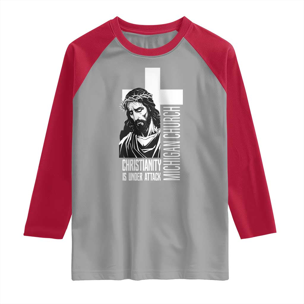 Christianity Is Under Attack Raglan Shirt Jesus Stand for Faith Michigan Church - Wonder Print Shop