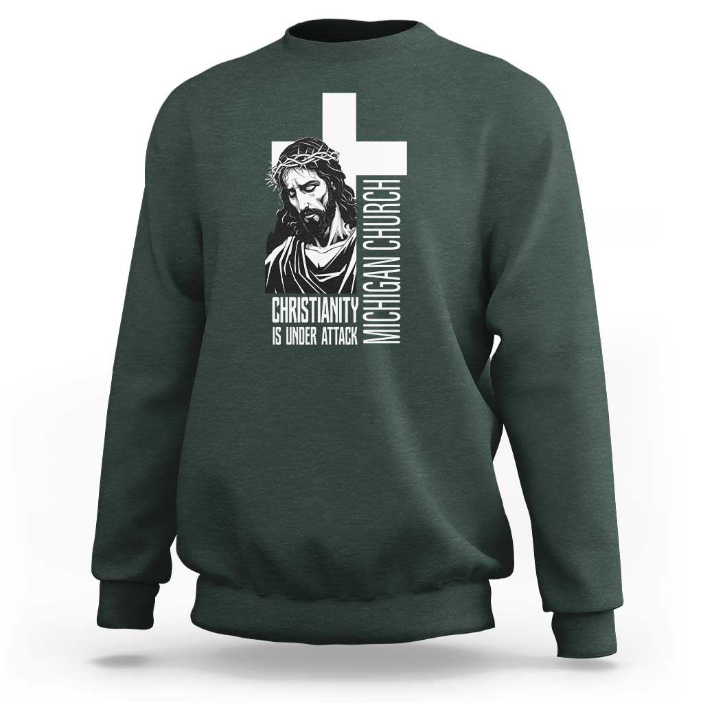 Christianity Is Under Attack Sweatshirt Jesus Stand for Faith Michigan Church - Wonder Print Shop