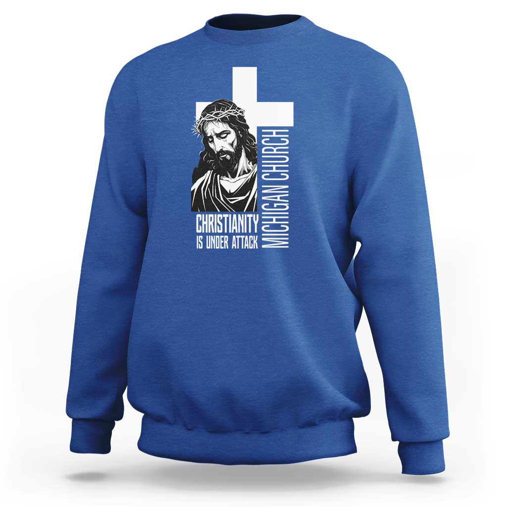 Christianity Is Under Attack Sweatshirt Jesus Stand for Faith Michigan Church - Wonder Print Shop