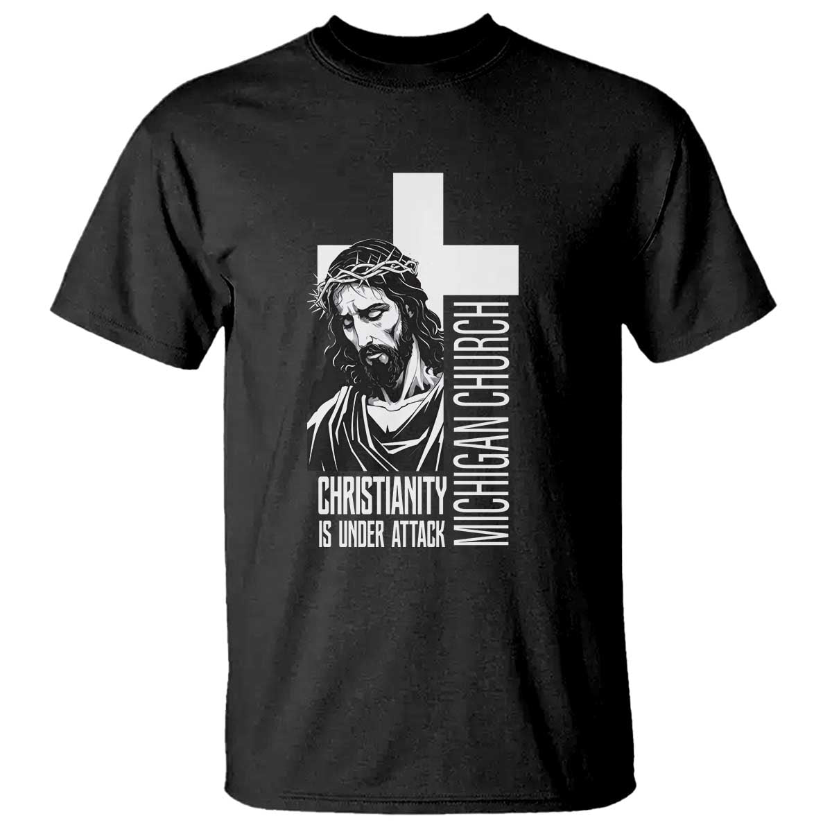 Christianity Is Under Attack T Shirt Jesus Stand for Faith Michigan Church - Wonder Print Shop