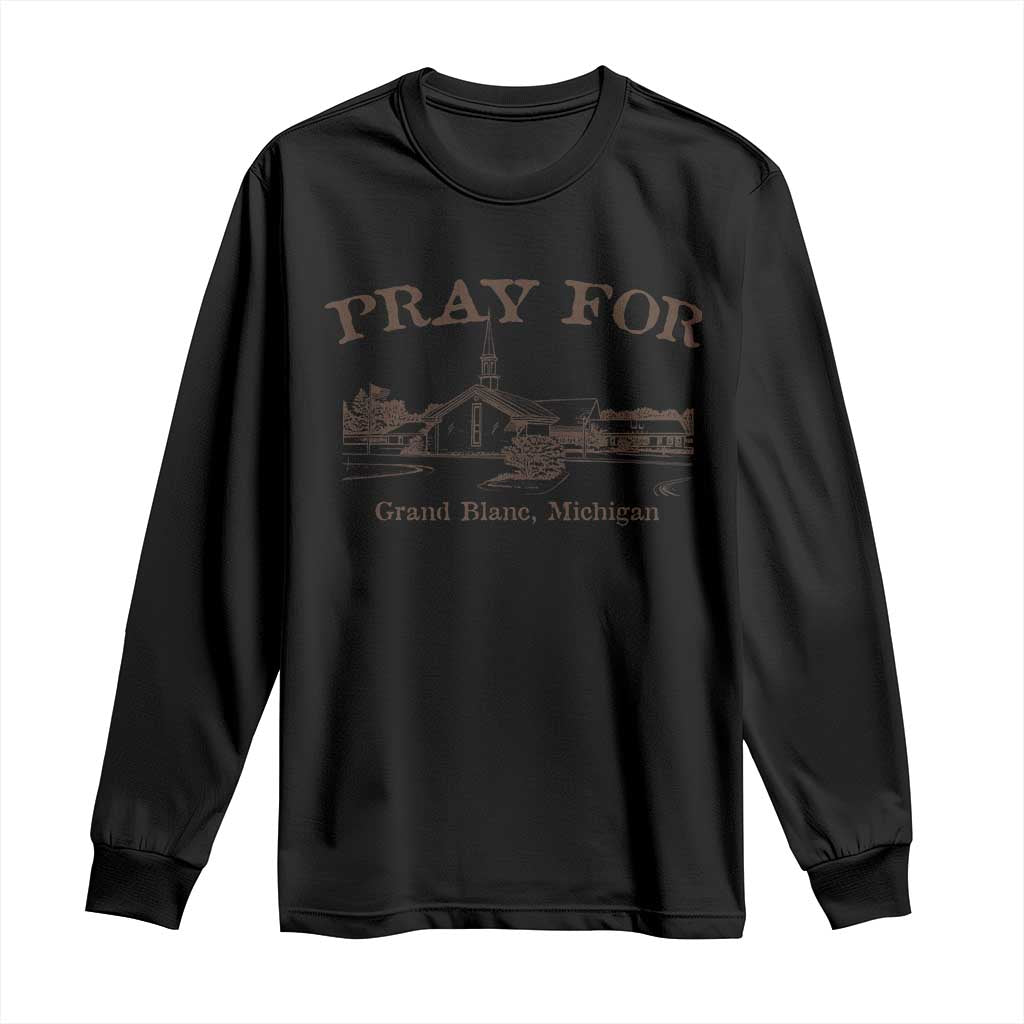 Pray for Grand Blanc Michigan Long Sleeve Shirt Vintage Church Faith Support - Wonder Print Shop