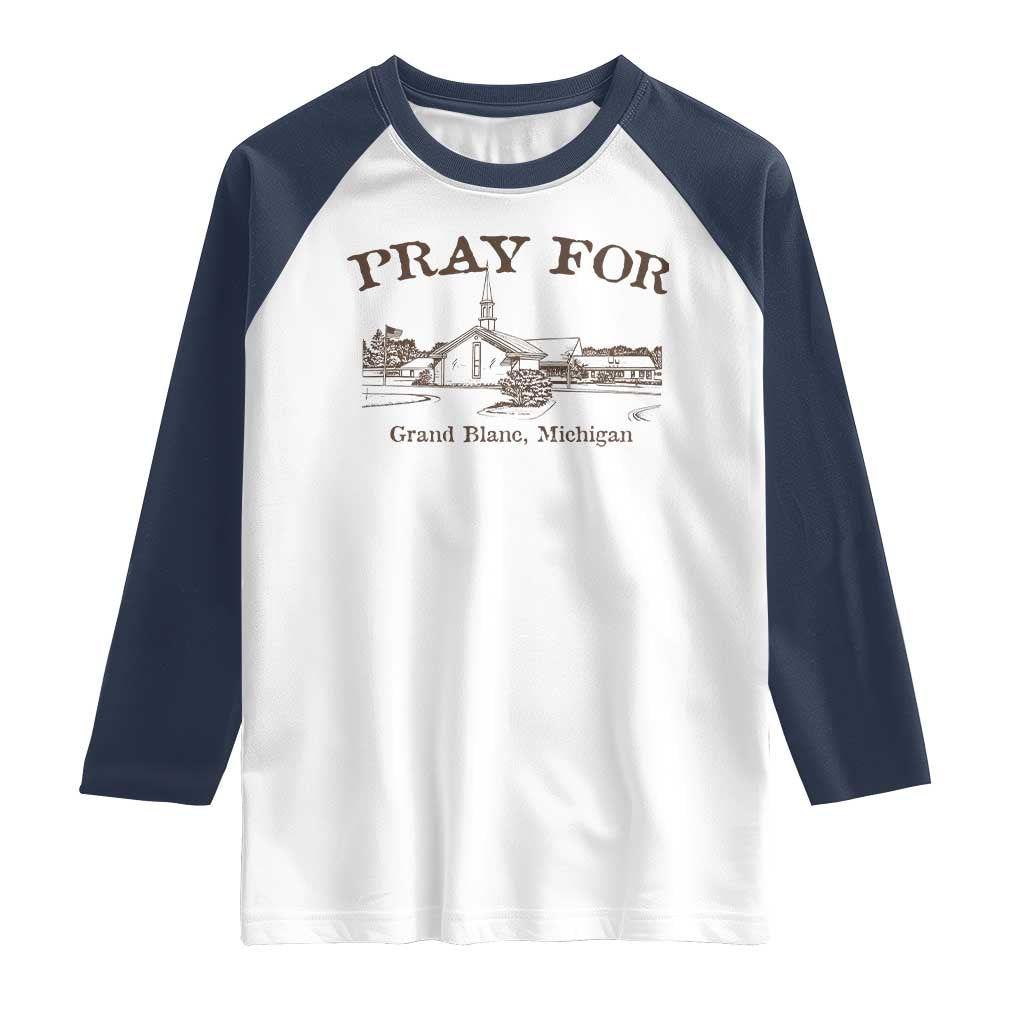 Pray for Grand Blanc Michigan Raglan Shirt Vintage Church Faith Support - Wonder Print Shop