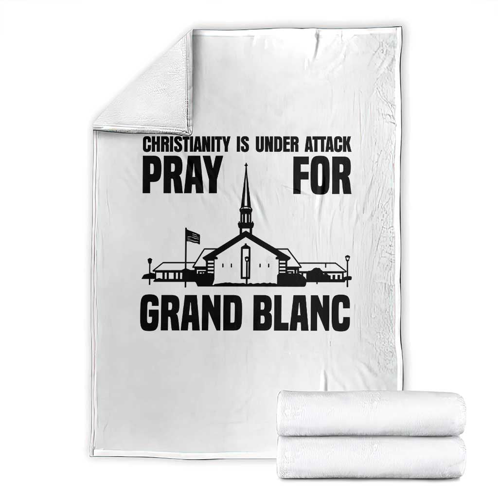 Christianity Is Under Attack Throw Blanket Pray for Grand Blanc Church Michigan Faith Support - Wonder Print Shop