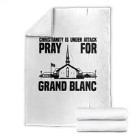 Christianity Is Under Attack Throw Blanket Pray for Grand Blanc Church Michigan Faith Support - Wonder Print Shop