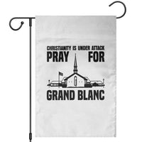 Christianity Is Under Attack Garden Flag Pray for Grand Blanc Church Michigan Faith Support - Wonder Print Shop