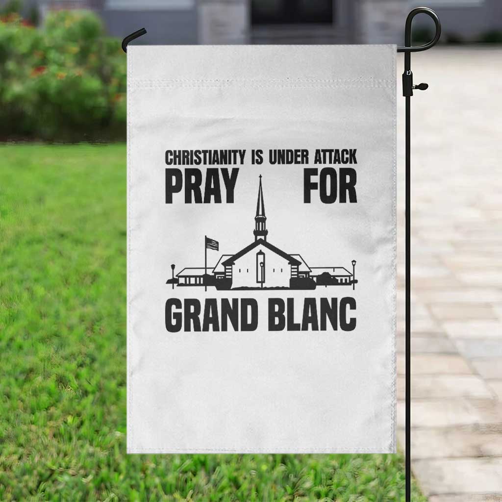 Christianity Is Under Attack Garden Flag Pray for Grand Blanc Church Michigan Faith Support - Wonder Print Shop