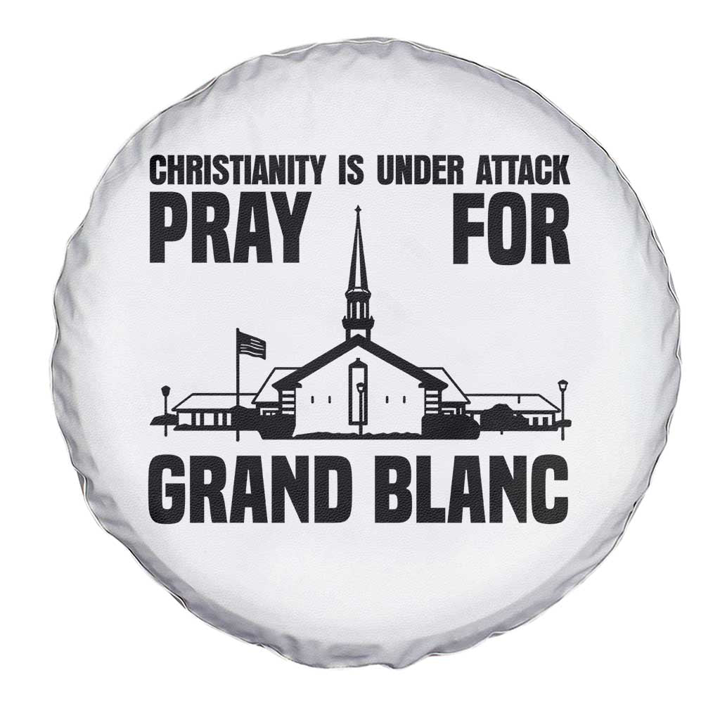 Christianity Is Under Attack Spare Tire Cover Pray for Grand Blanc Church Michigan Faith Support - Wonder Print Shop