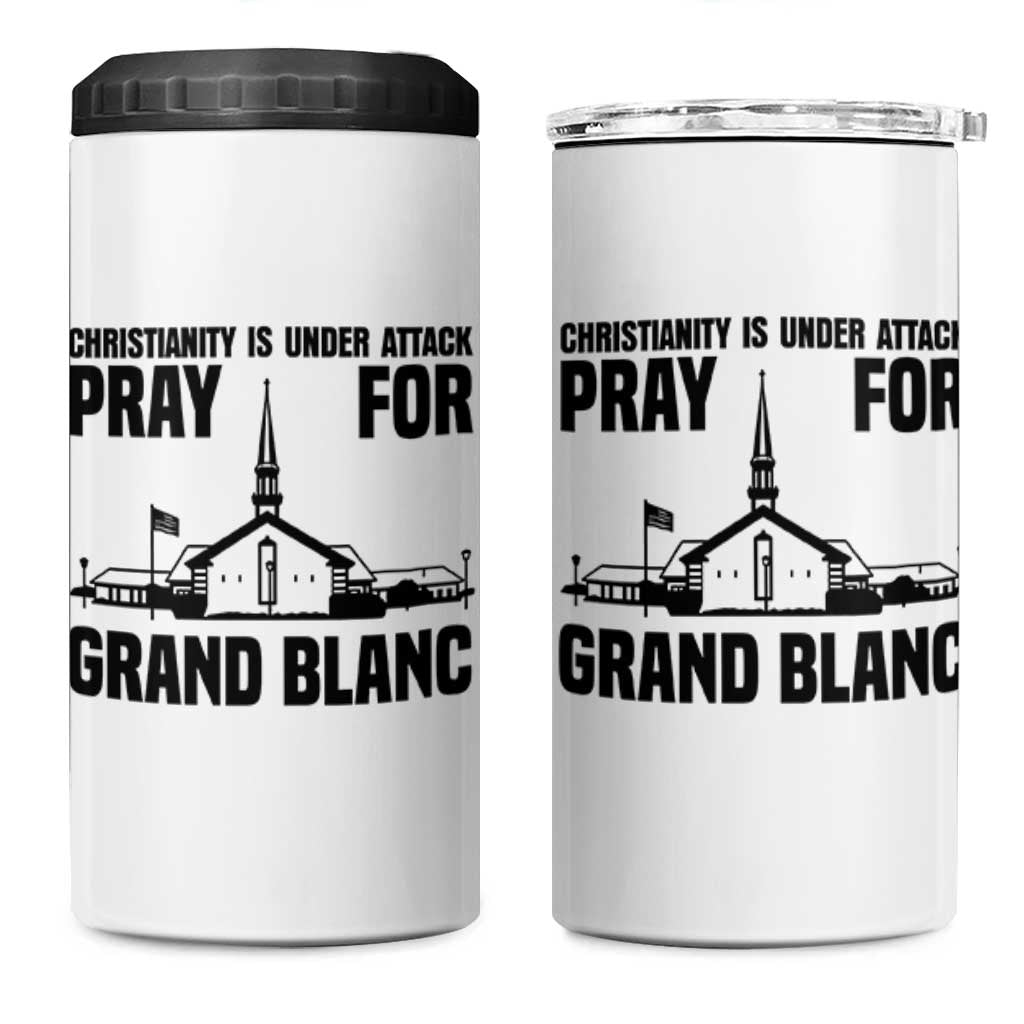 Christianity Is Under Attack 4 in 1 Can Cooler Tumbler Pray for Grand Blanc Church Michigan Faith Support - Wonder Print Shop