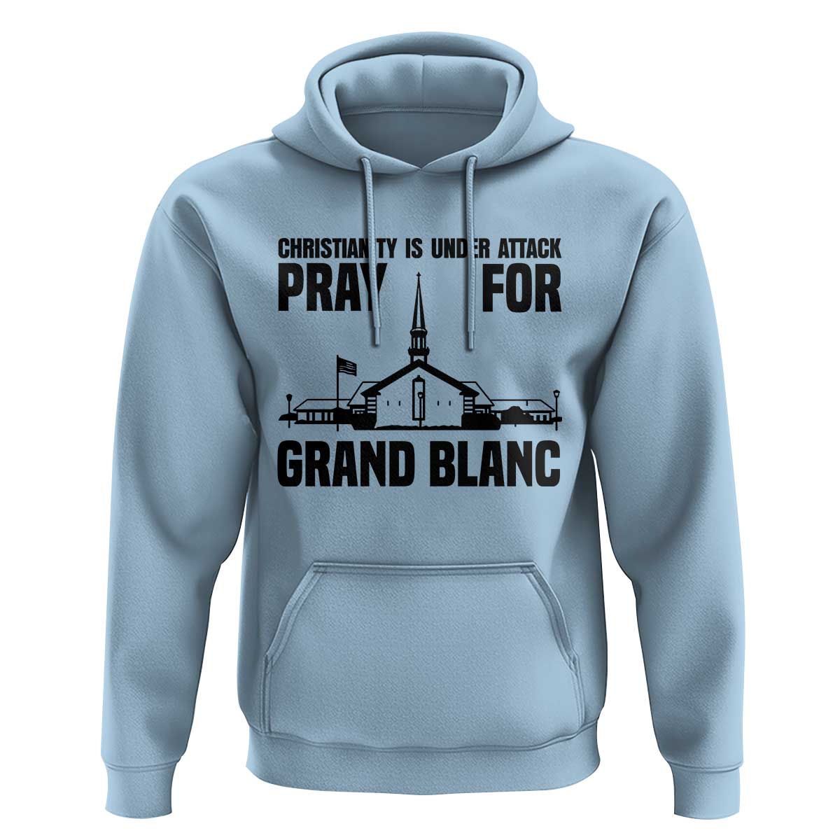 Christianity Is Under Attack Hoodie Pray for Grand Blanc Church Michigan Faith Support - Wonder Print Shop