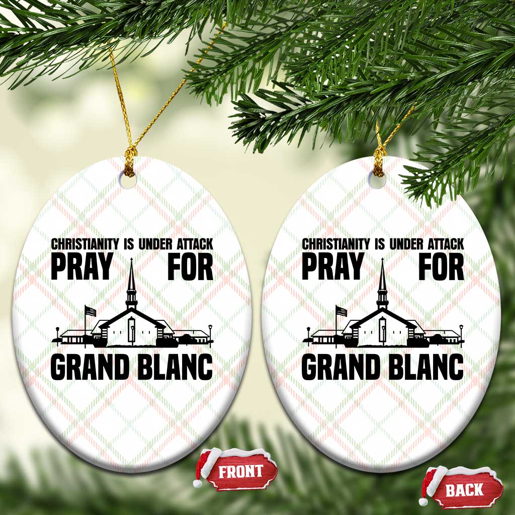 Christianity Is Under Attack Ceramic Ornament Pray for Grand Blanc Church Michigan Faith Support - Wonder Print Shop