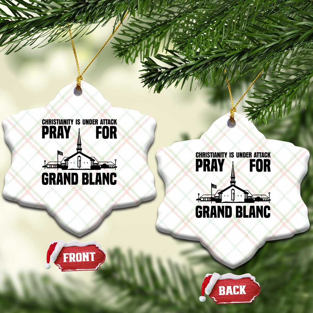 Christianity Is Under Attack Ceramic Ornament Pray for Grand Blanc Church Michigan Faith Support - Wonder Print Shop