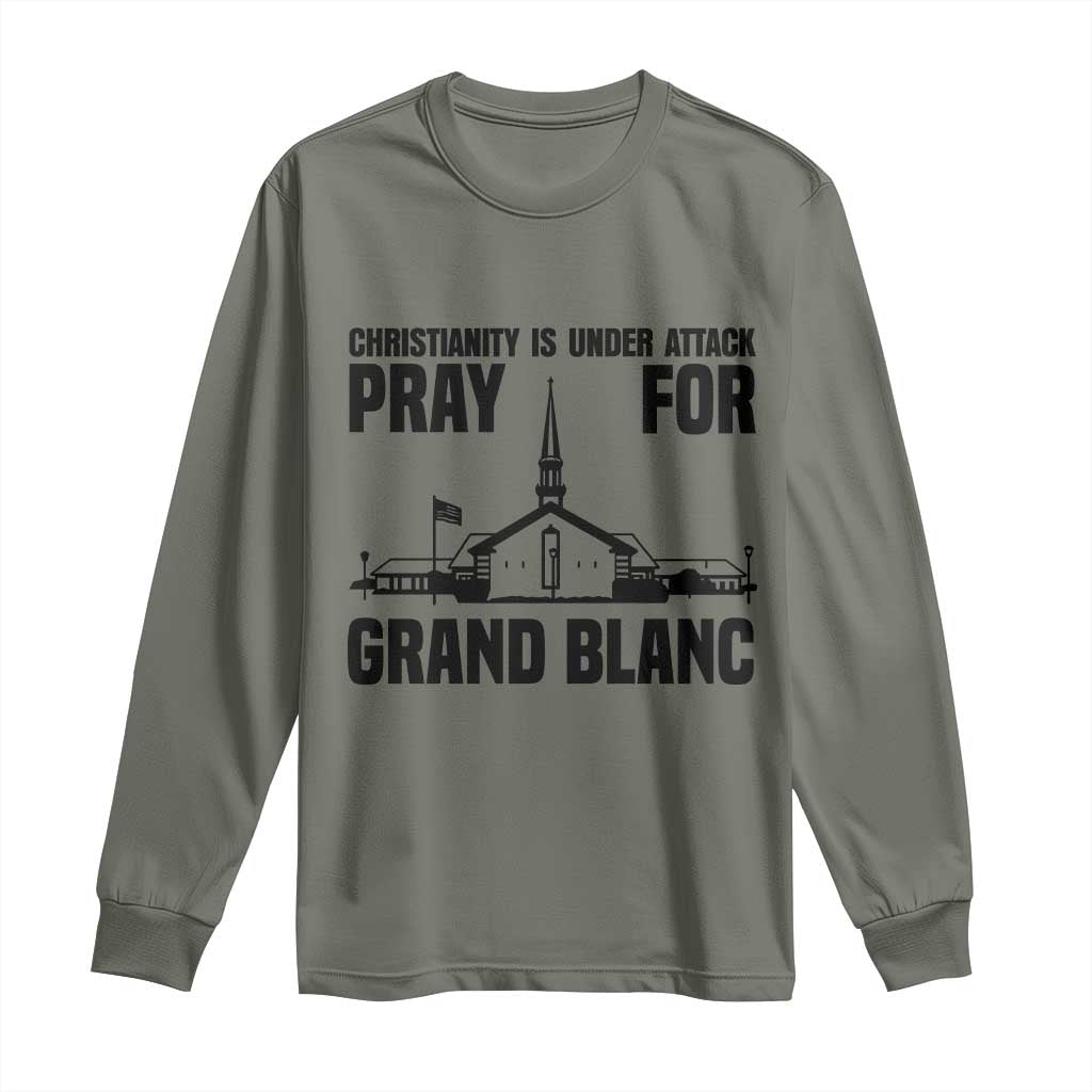Christianity Is Under Attack Long Sleeve Shirt Pray for Grand Blanc Church Michigan Faith Support - Wonder Print Shop