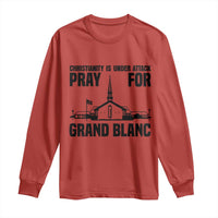 Christianity Is Under Attack Long Sleeve Shirt Pray for Grand Blanc Church Michigan Faith Support - Wonder Print Shop