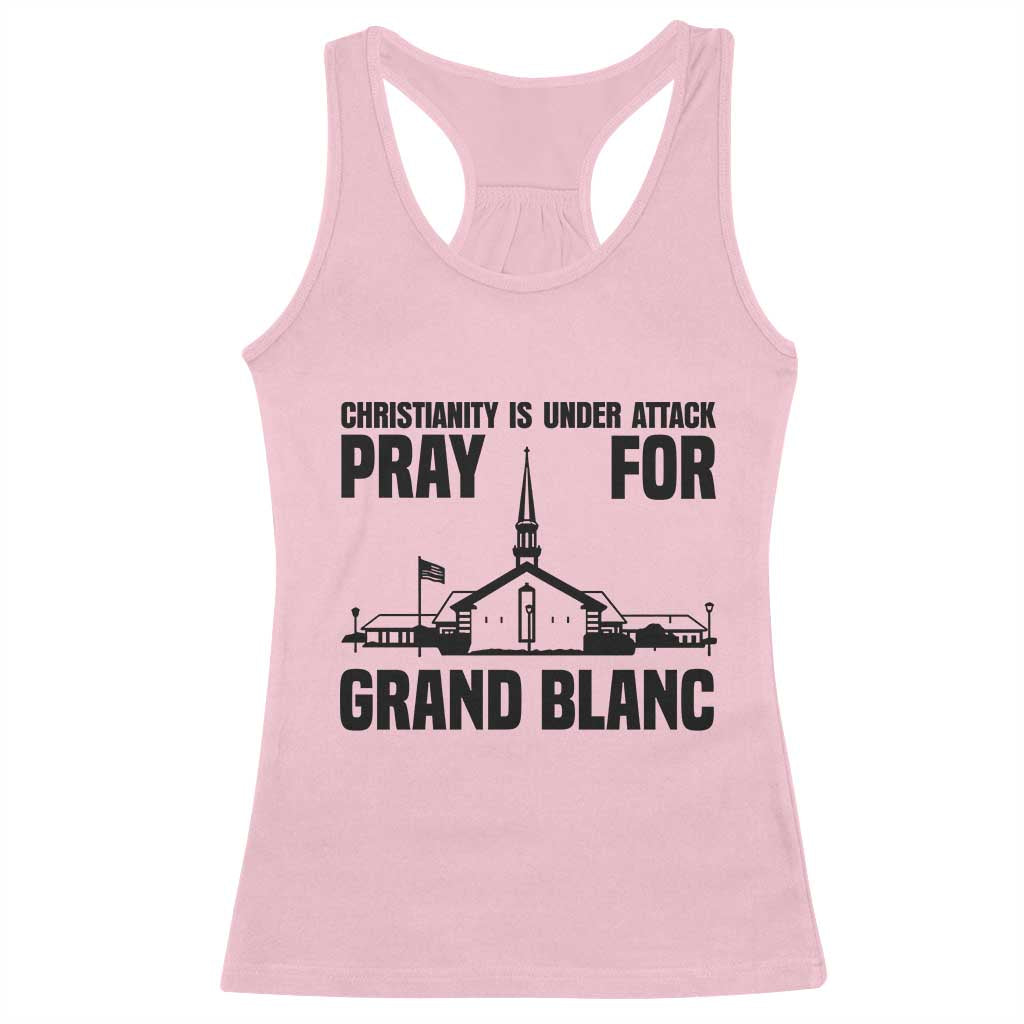 Christianity Is Under Attack Racerback Tank Top Pray for Grand Blanc Church Michigan Faith Support - Wonder Print Shop