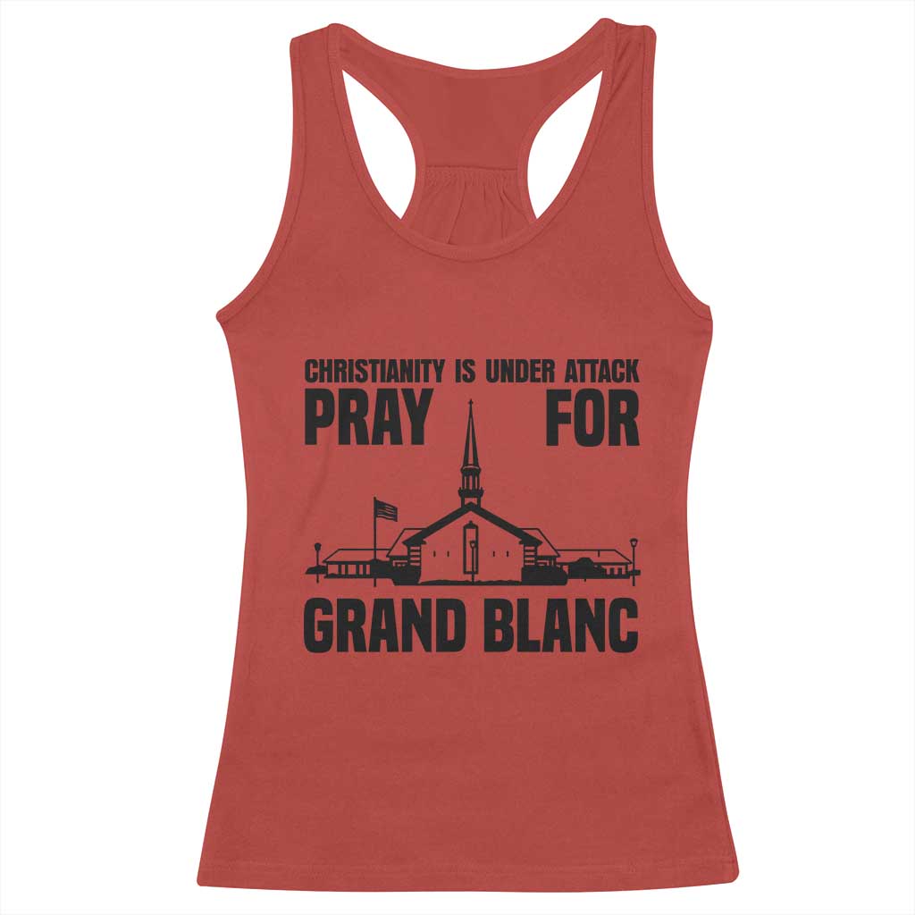 Christianity Is Under Attack Racerback Tank Top Pray for Grand Blanc Church Michigan Faith Support - Wonder Print Shop
