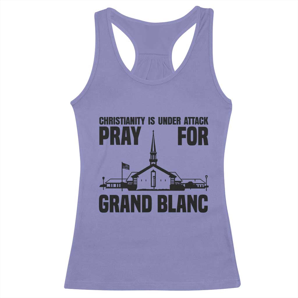 Christianity Is Under Attack Racerback Tank Top Pray for Grand Blanc Church Michigan Faith Support - Wonder Print Shop