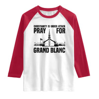 Christianity Is Under Attack Raglan Shirt Pray for Grand Blanc Church Michigan Faith Support - Wonder Print Shop