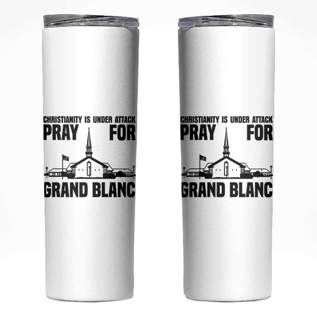 Christianity Is Under Attack Skinny Tumbler Pray for Grand Blanc Church Michigan Faith Support - Wonder Print Shop