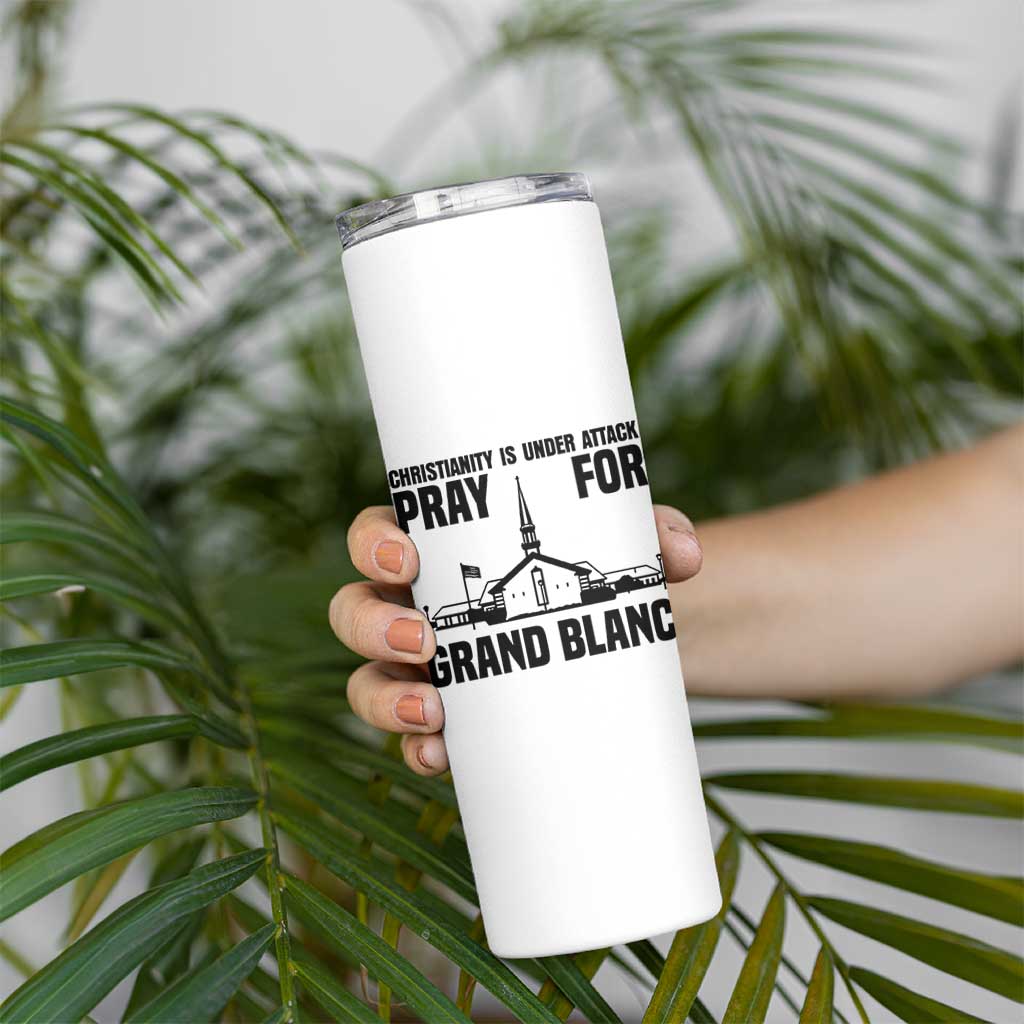 Christianity Is Under Attack Skinny Tumbler Pray for Grand Blanc Church Michigan Faith Support - Wonder Print Shop