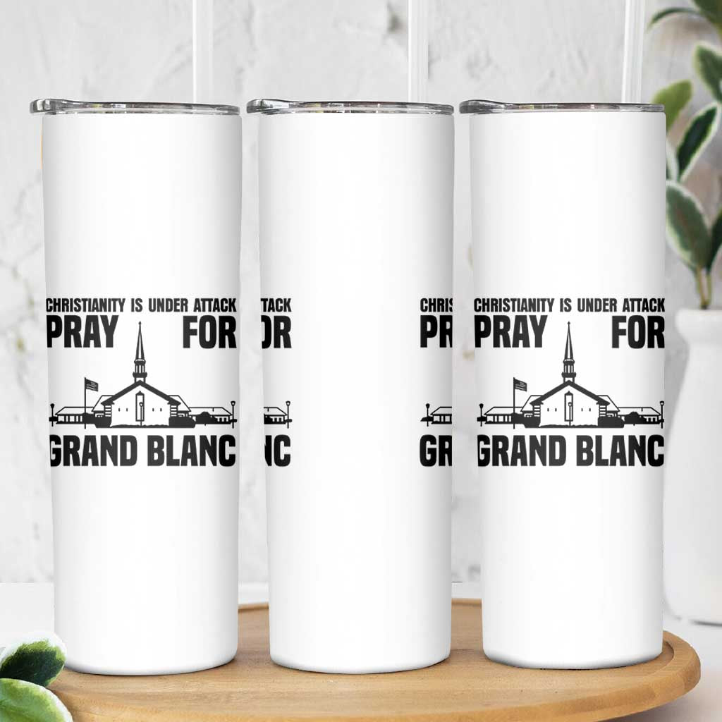 Christianity Is Under Attack Skinny Tumbler Pray for Grand Blanc Church Michigan Faith Support - Wonder Print Shop