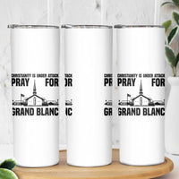 Christianity Is Under Attack Skinny Tumbler Pray for Grand Blanc Church Michigan Faith Support - Wonder Print Shop
