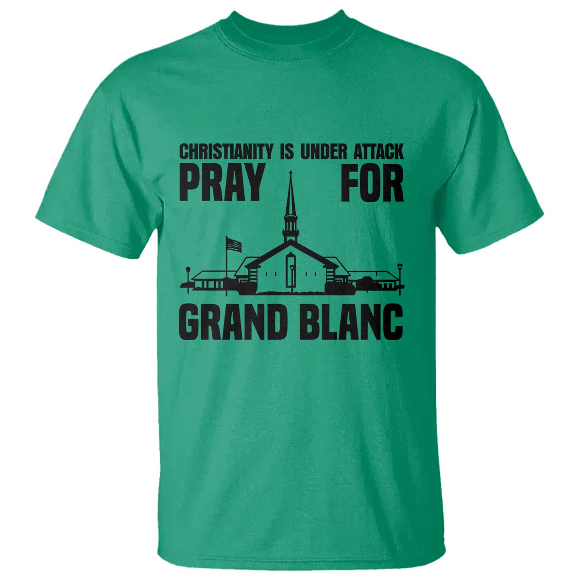 Christianity Is Under Attack T Shirt Pray for Grand Blanc Church Michigan Faith Support - Wonder Print Shop