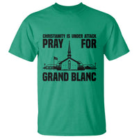 Christianity Is Under Attack T Shirt Pray for Grand Blanc Church Michigan Faith Support - Wonder Print Shop