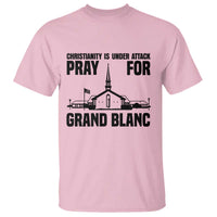 Christianity Is Under Attack T Shirt Pray for Grand Blanc Church Michigan Faith Support - Wonder Print Shop