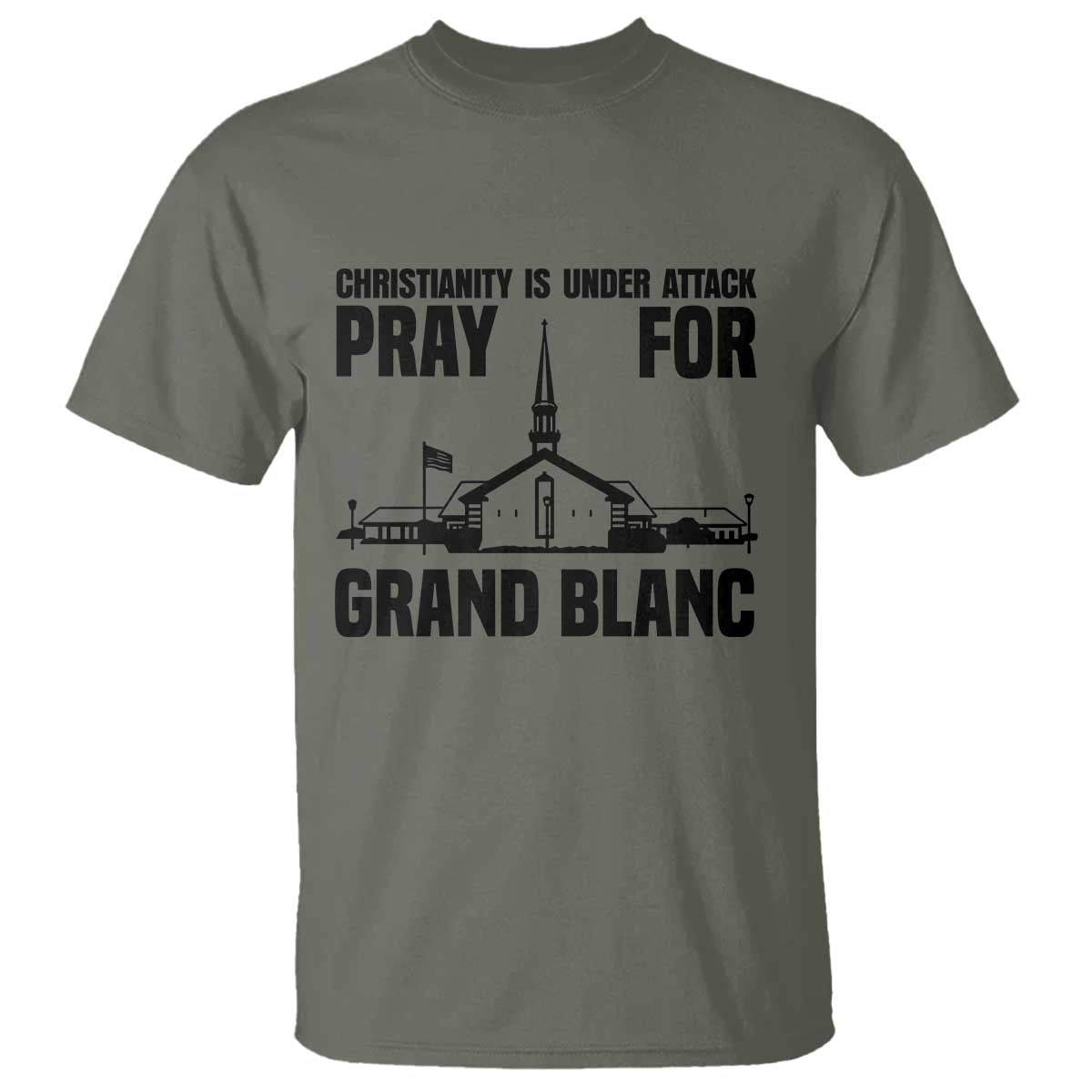 Christianity Is Under Attack T Shirt Pray for Grand Blanc Church Michigan Faith Support - Wonder Print Shop