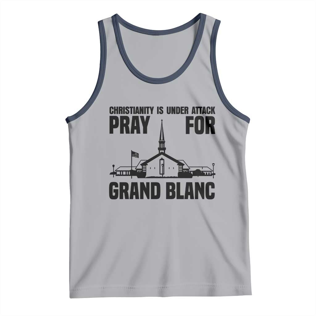 Christianity Is Under Attack Tank Top Pray for Grand Blanc Church Michigan Faith Support - Wonder Print Shop