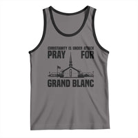Christianity Is Under Attack Tank Top Pray for Grand Blanc Church Michigan Faith Support - Wonder Print Shop