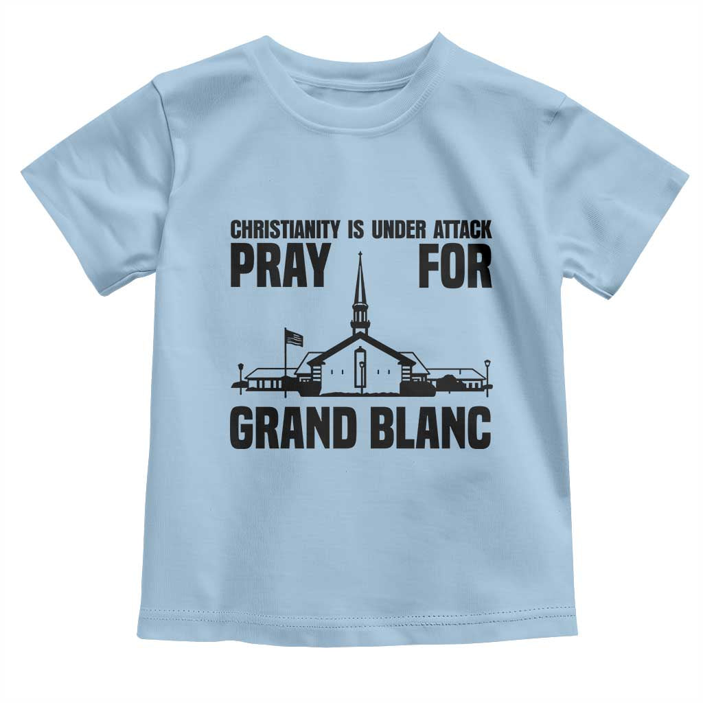 Christianity Is Under Attack Toddler T Shirt Pray for Grand Blanc Church Michigan Faith Support - Wonder Print Shop