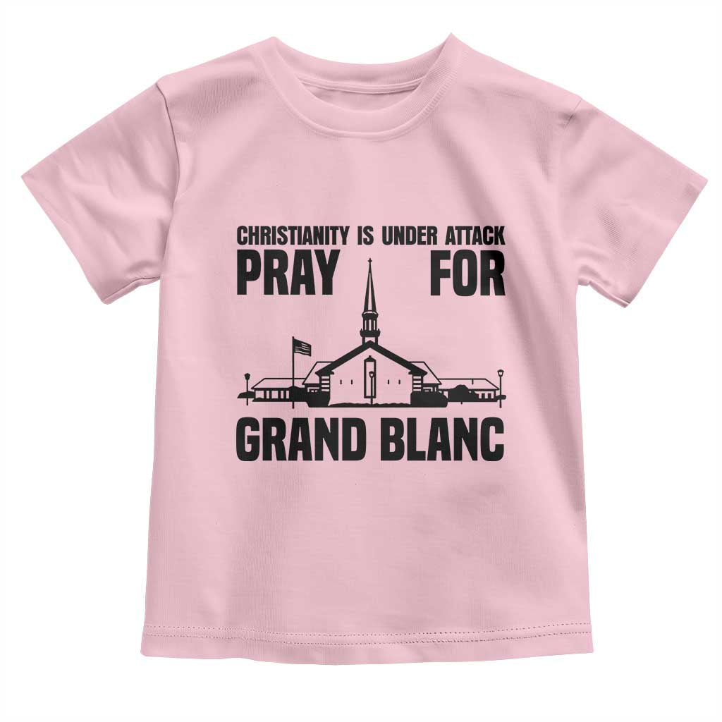 Christianity Is Under Attack Toddler T Shirt Pray for Grand Blanc Church Michigan Faith Support - Wonder Print Shop