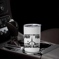 Christianity Is Under Attack Tumbler Cup Pray for Grand Blanc Church Michigan Faith Support - Wonder Print Shop