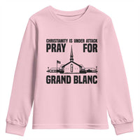 Christianity Is Under Attack Youth Sweatshirt Pray for Grand Blanc Church Michigan Faith Support - Wonder Print Shop