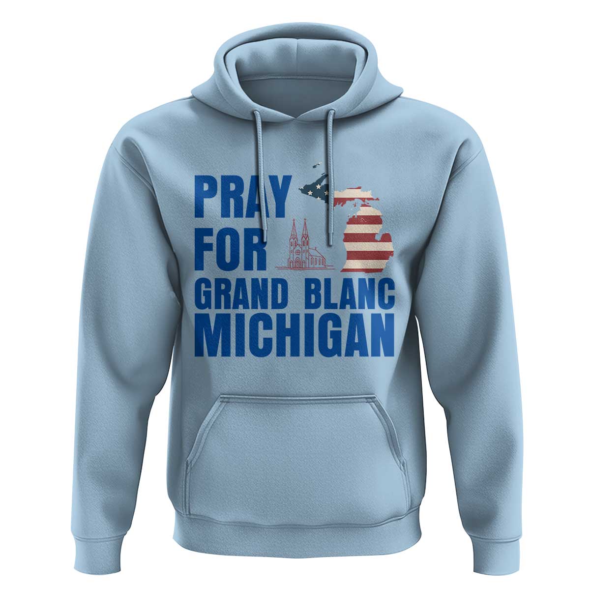 Pray for Grand Blanc Michigan Hoodie American Flag Christian Support - Wonder Print Shop