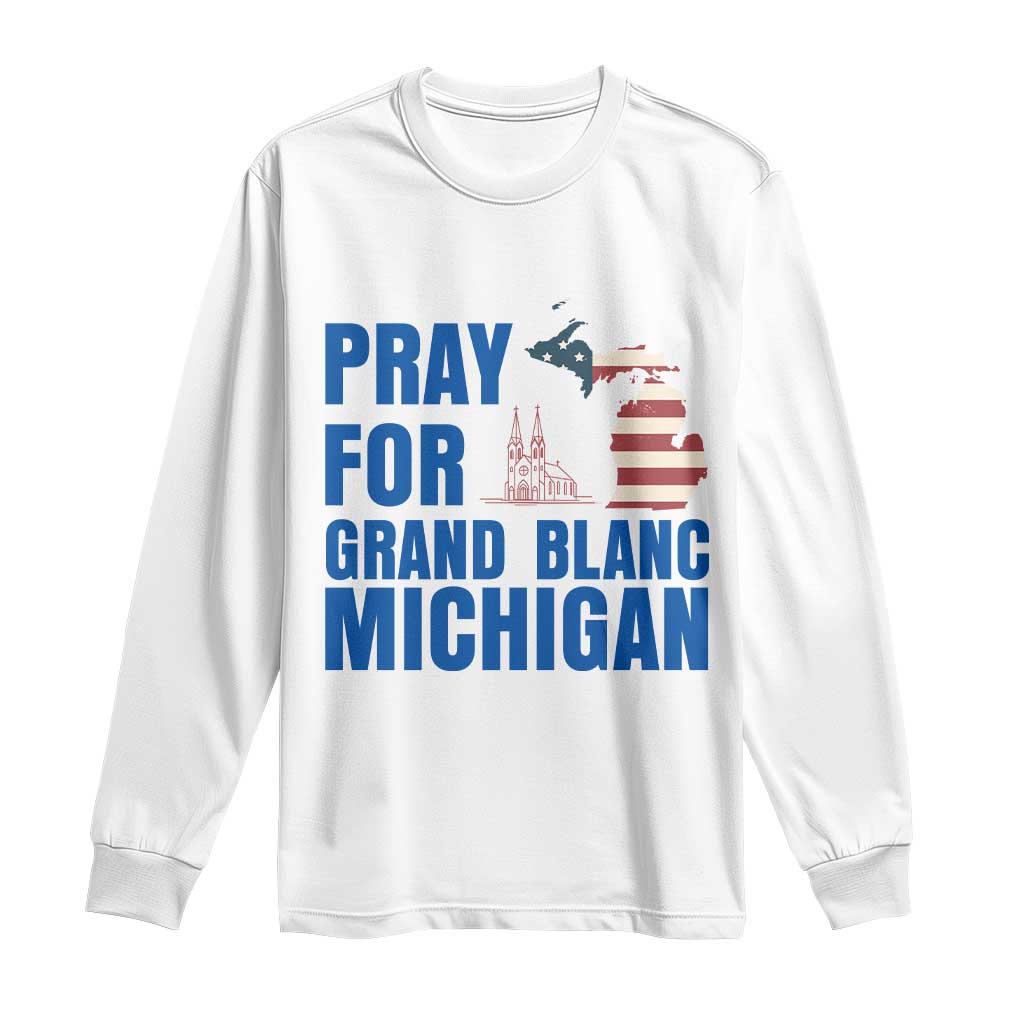 Pray for Grand Blanc Michigan Long Sleeve Shirt American Flag Christian Support - Wonder Print Shop