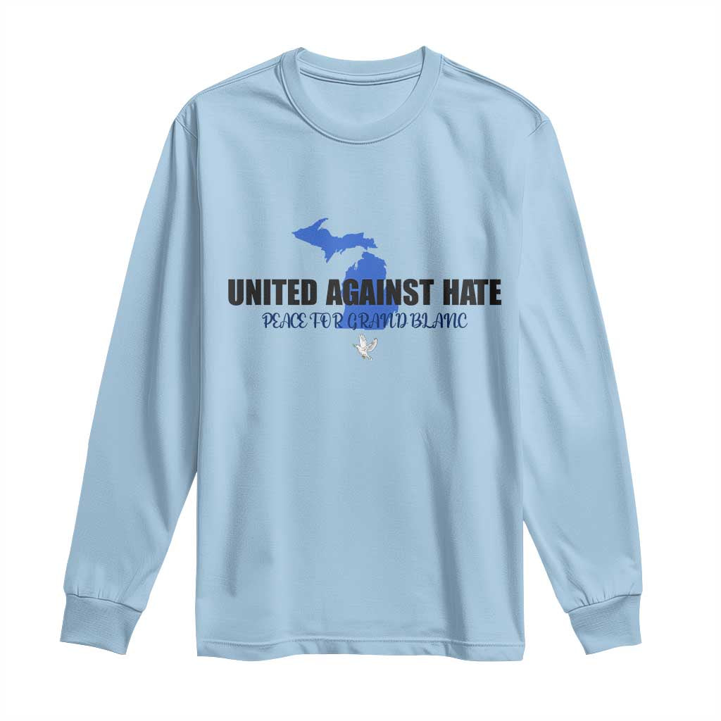 Peace for Grand Blanc Michigan Long Sleeve Shirt United Against Hate - Wonder Print Shop