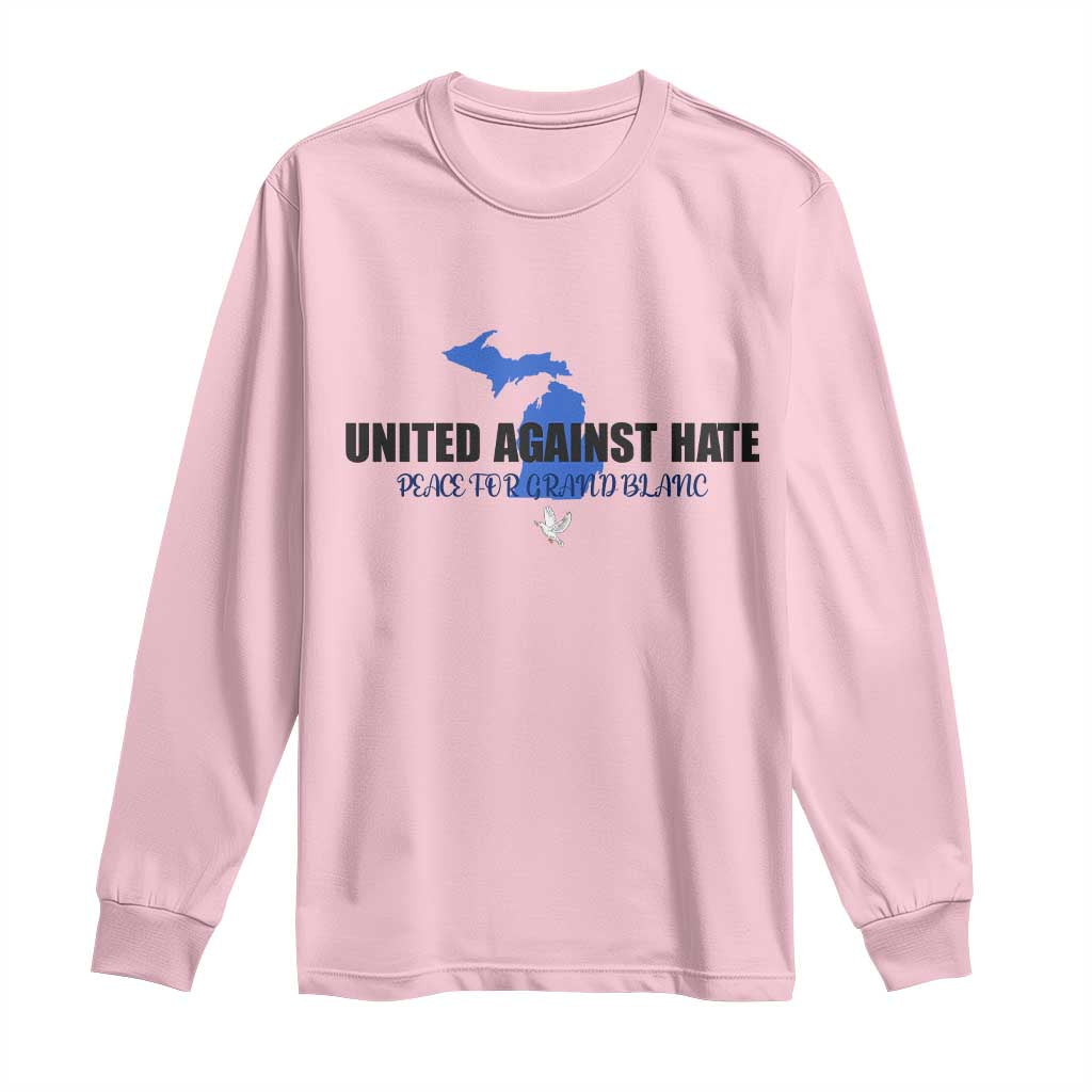 Peace for Grand Blanc Michigan Long Sleeve Shirt United Against Hate - Wonder Print Shop