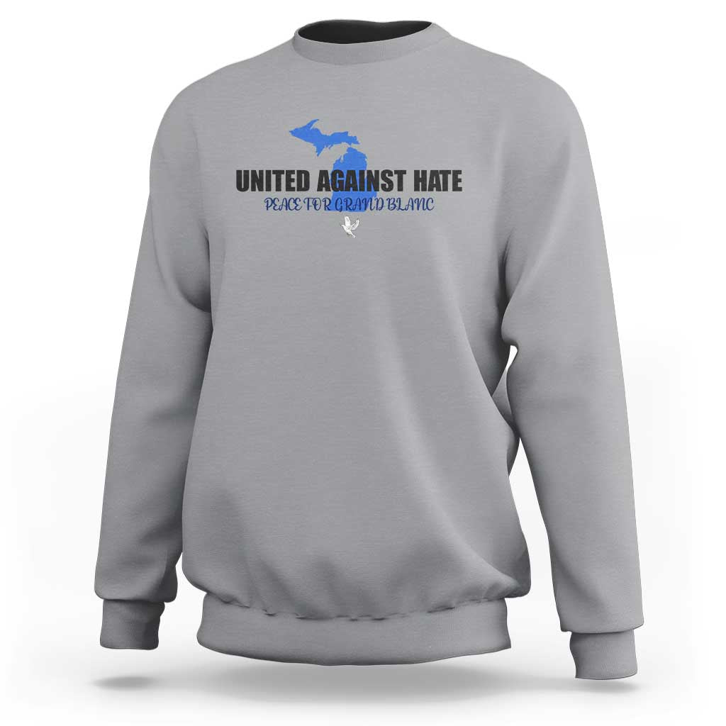 Peace for Grand Blanc Michigan Sweatshirt United Against Hate - Wonder Print Shop
