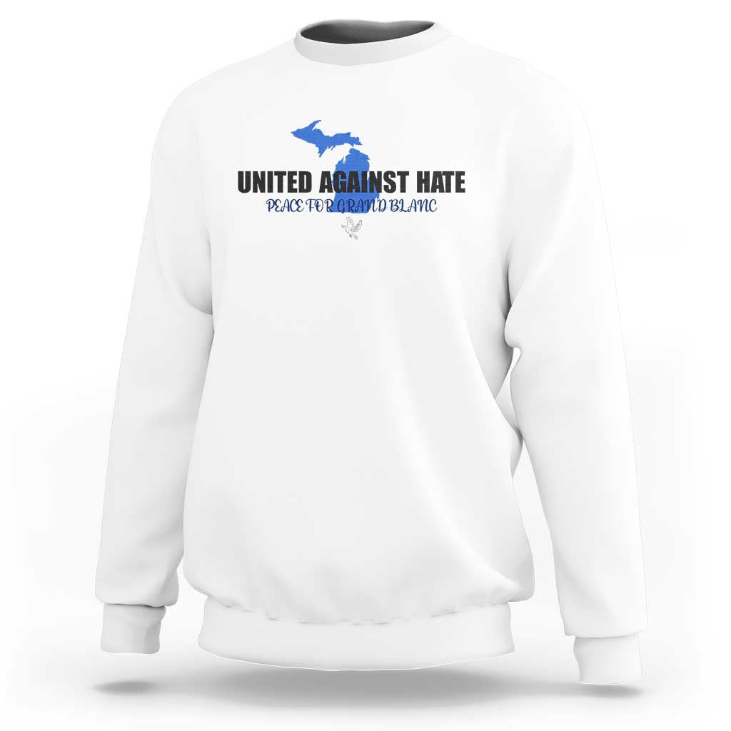 Peace for Grand Blanc Michigan Sweatshirt United Against Hate - Wonder Print Shop