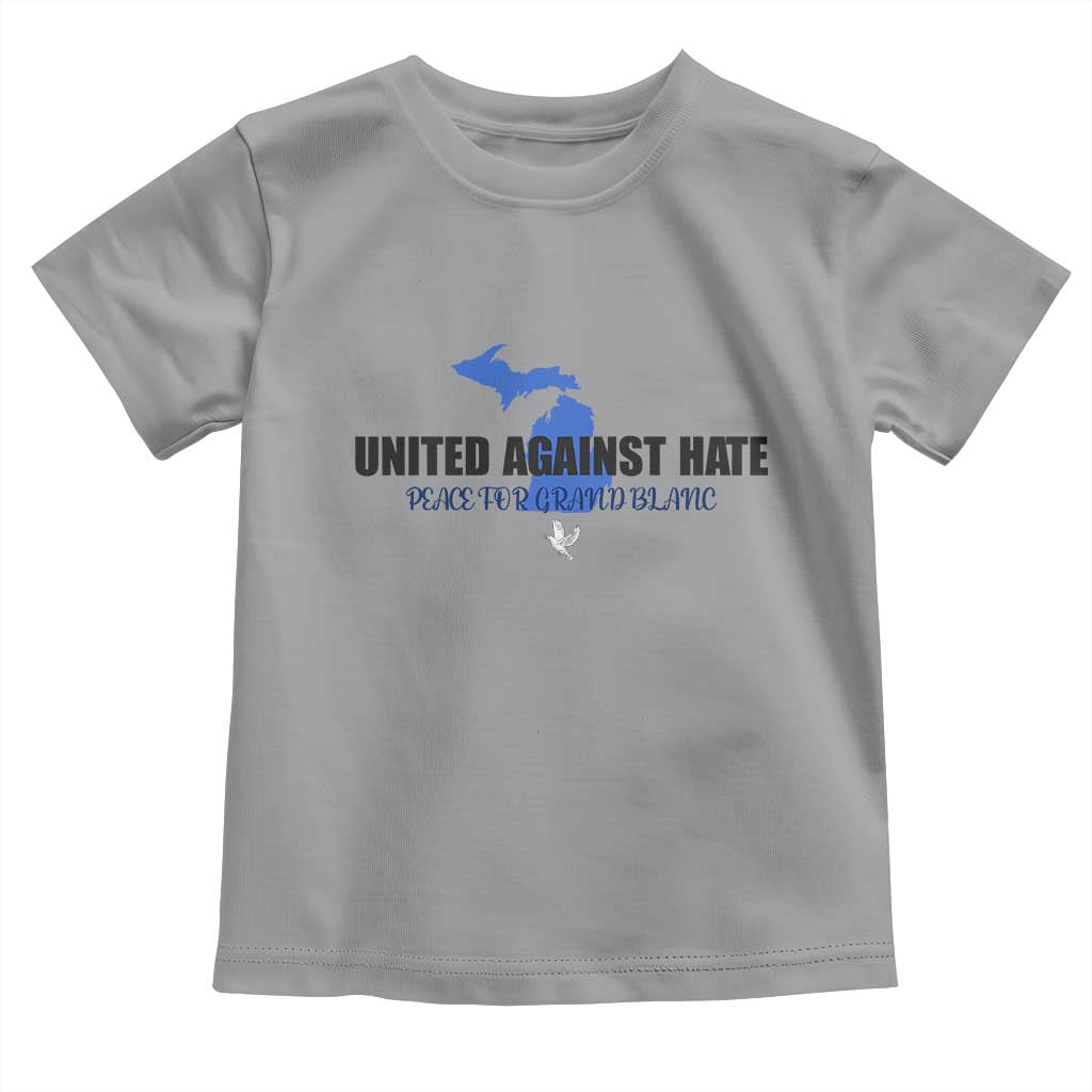Peace for Grand Blanc Michigan Toddler T Shirt United Against Hate - Wonder Print Shop