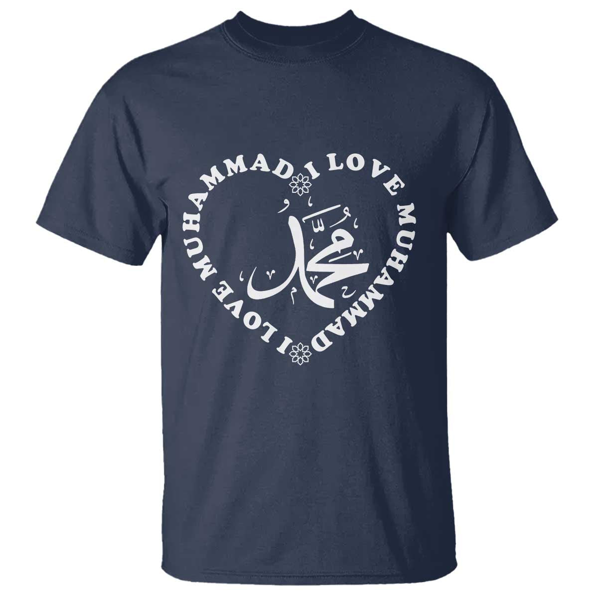 I Love Muhammad T Shirt Musliam Identity Peace Pride Islamic Calligraphy - Wonder Print Shop