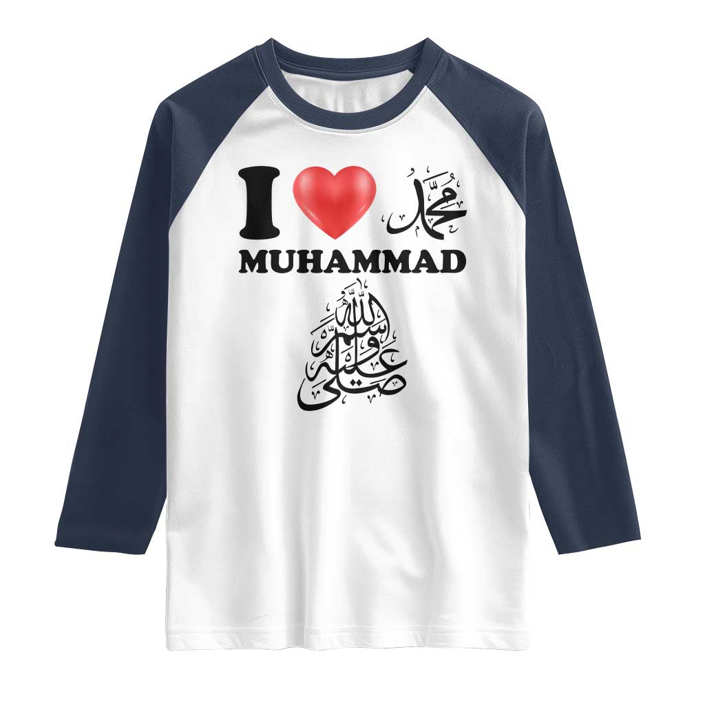 I Love Muhammad Raglan Shirt Musliam Identity Faith Peace Pride Islamic Calligraphy - Wonder Print Shop