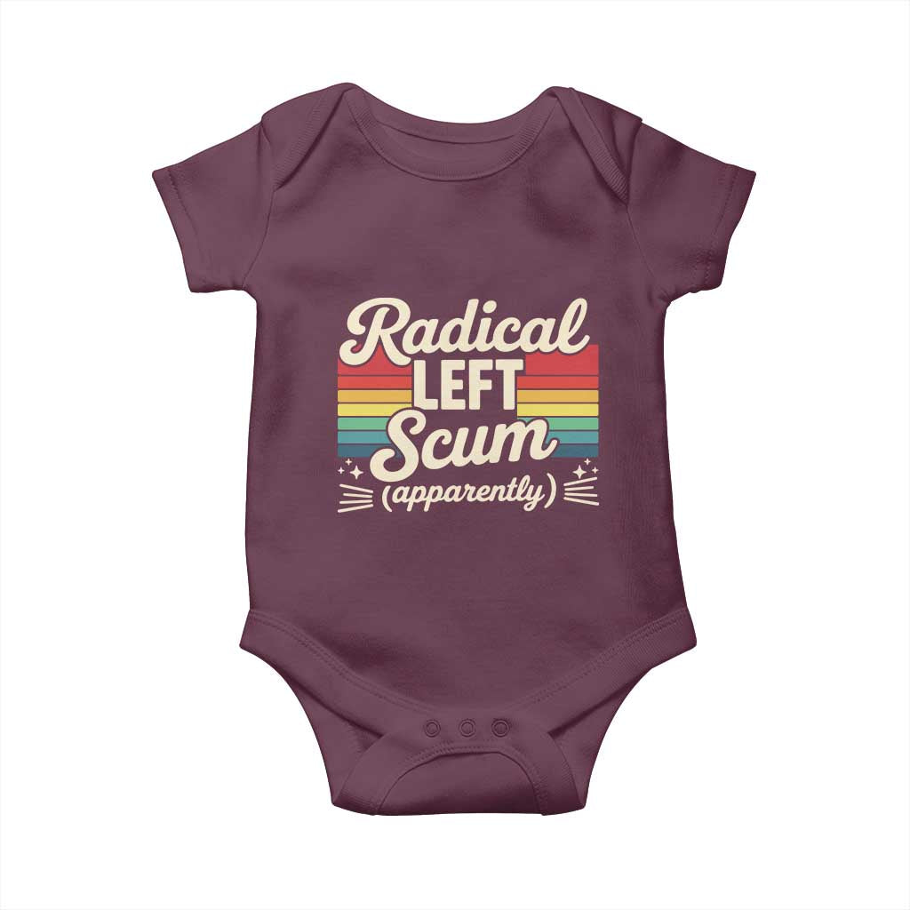 Funny Radical Left Scum Apparently Baby Onesie Retro Political Humor - Wonder Print Shop